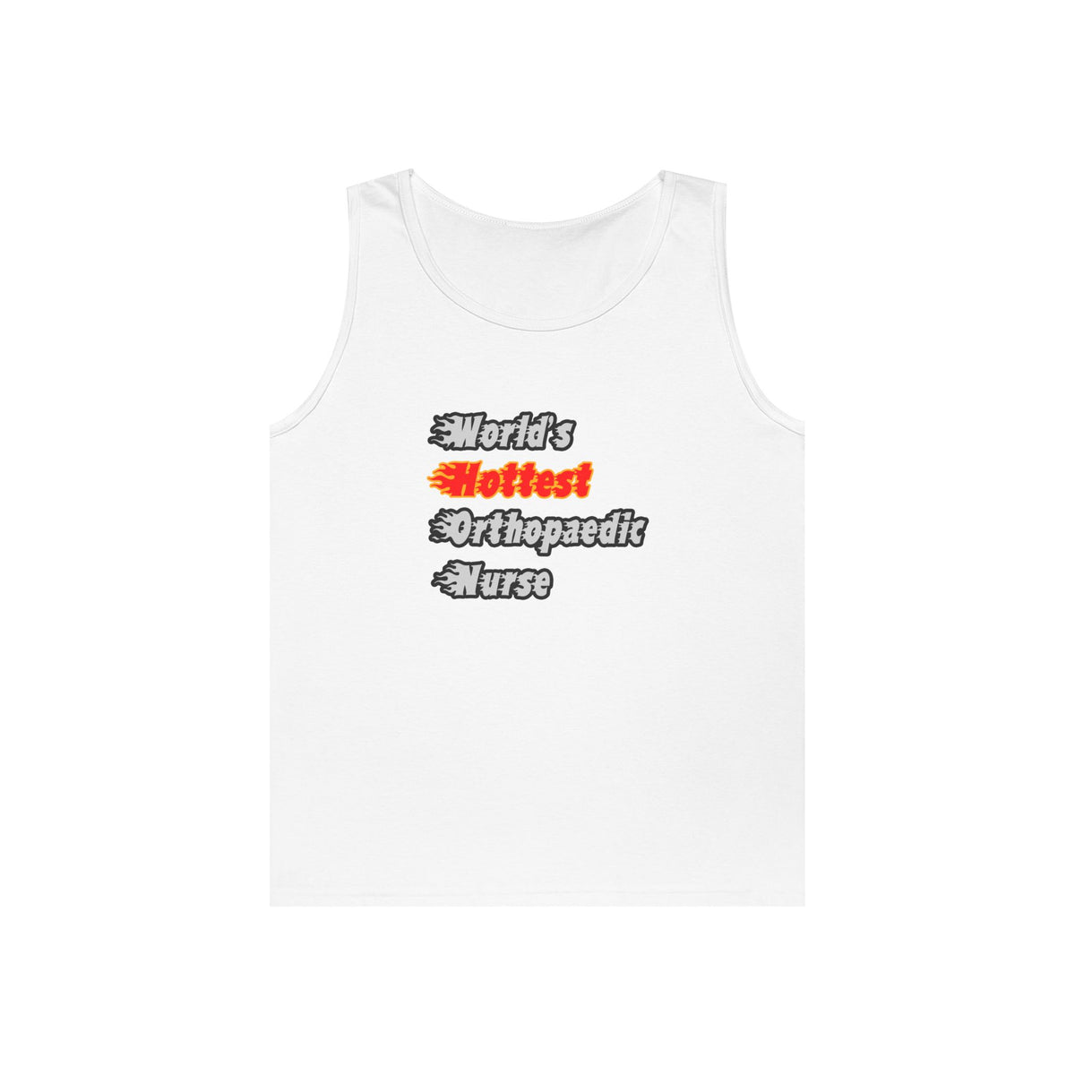 World's Hottest Orthopaedic Nurse - Unisex Heavy Cotton Tank Top