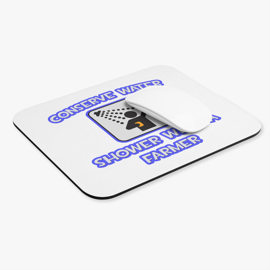 Conserve Water .. Shower With a Farmer - Mouse Pad (Rectangle)