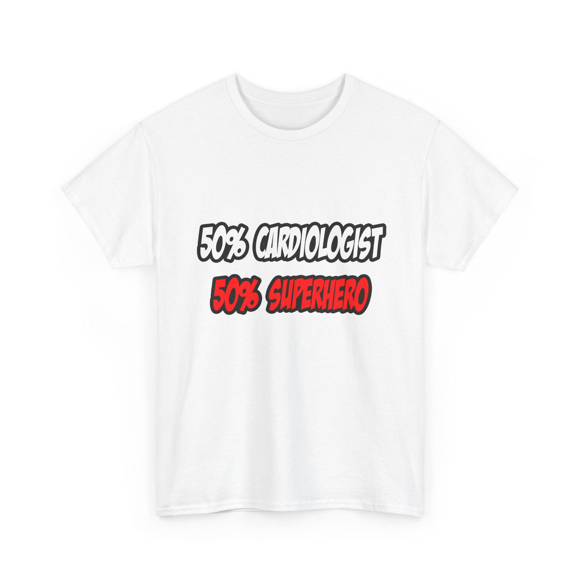 Half Cardiologist...Half Superhero - Unisex Heavy Cotton Tee