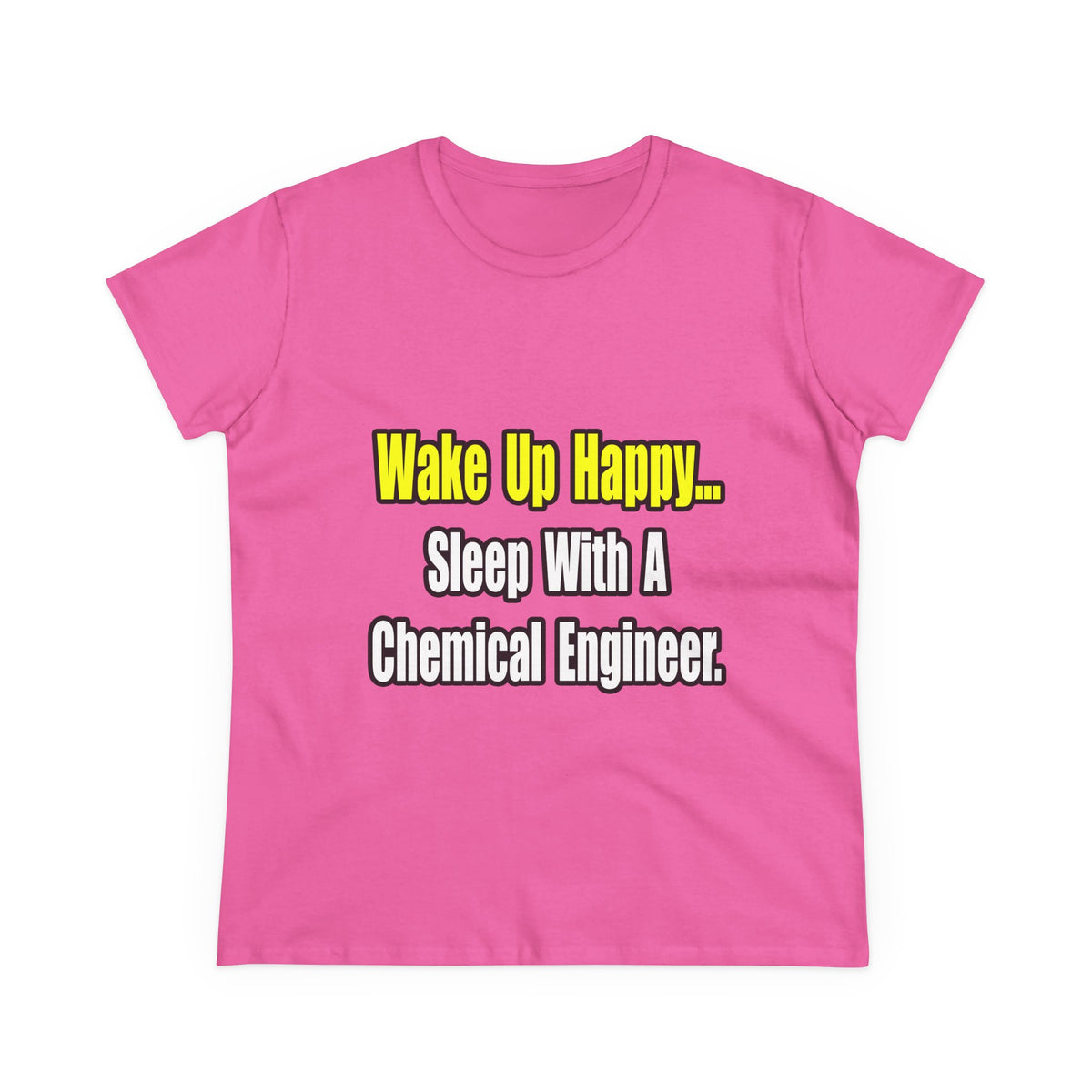 Sleep With a Chemical Engineer - Women's Midweight Cotton Tee