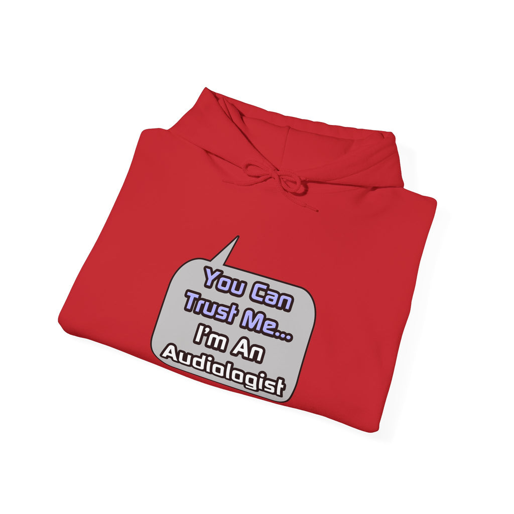 Trust Me .. I'm an Audiologist - Unisex Heavy Blend™ Hooded Sweatshirt