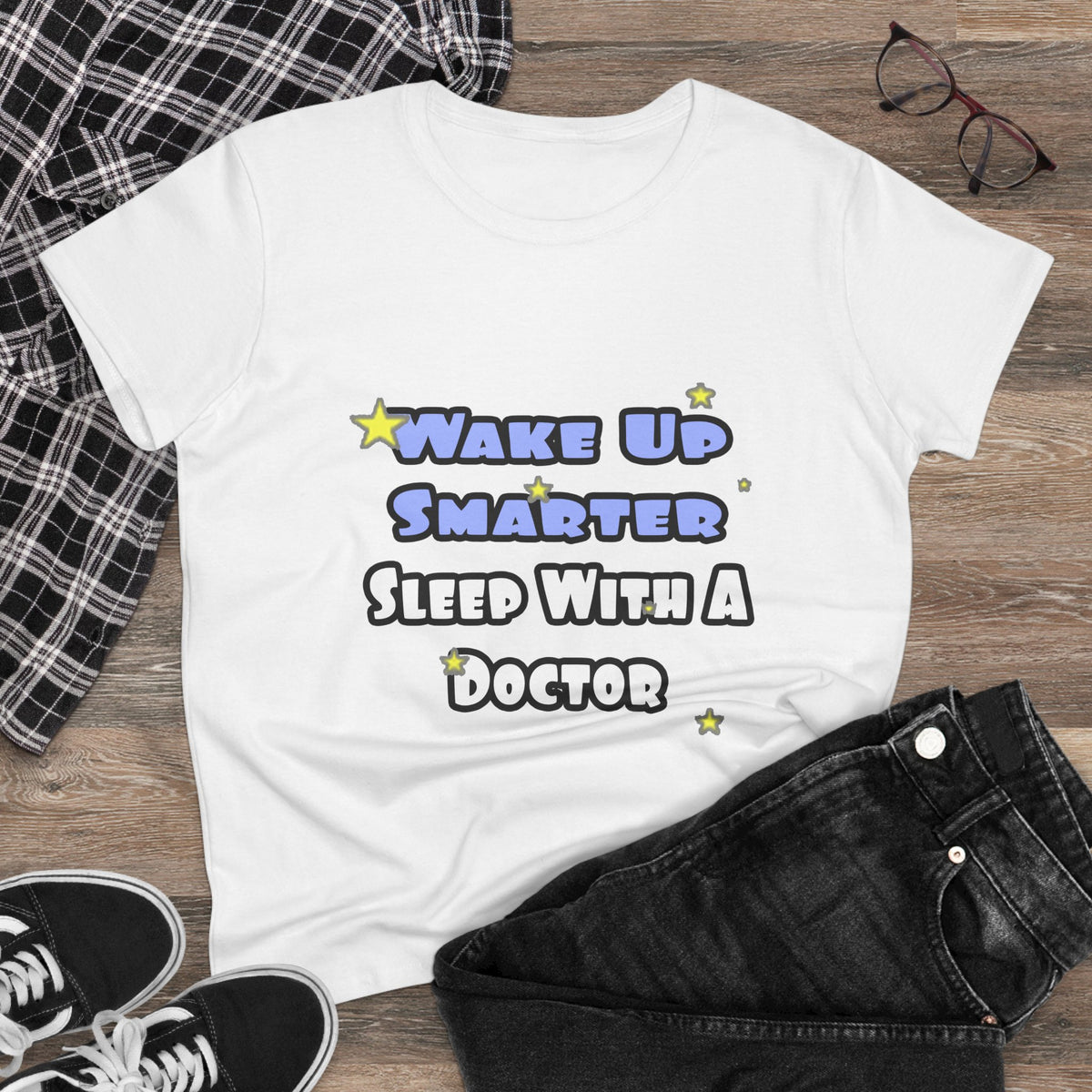 Wake Up Smarter...Sleep With a Doctor - Women's Midweight Cotton Tee