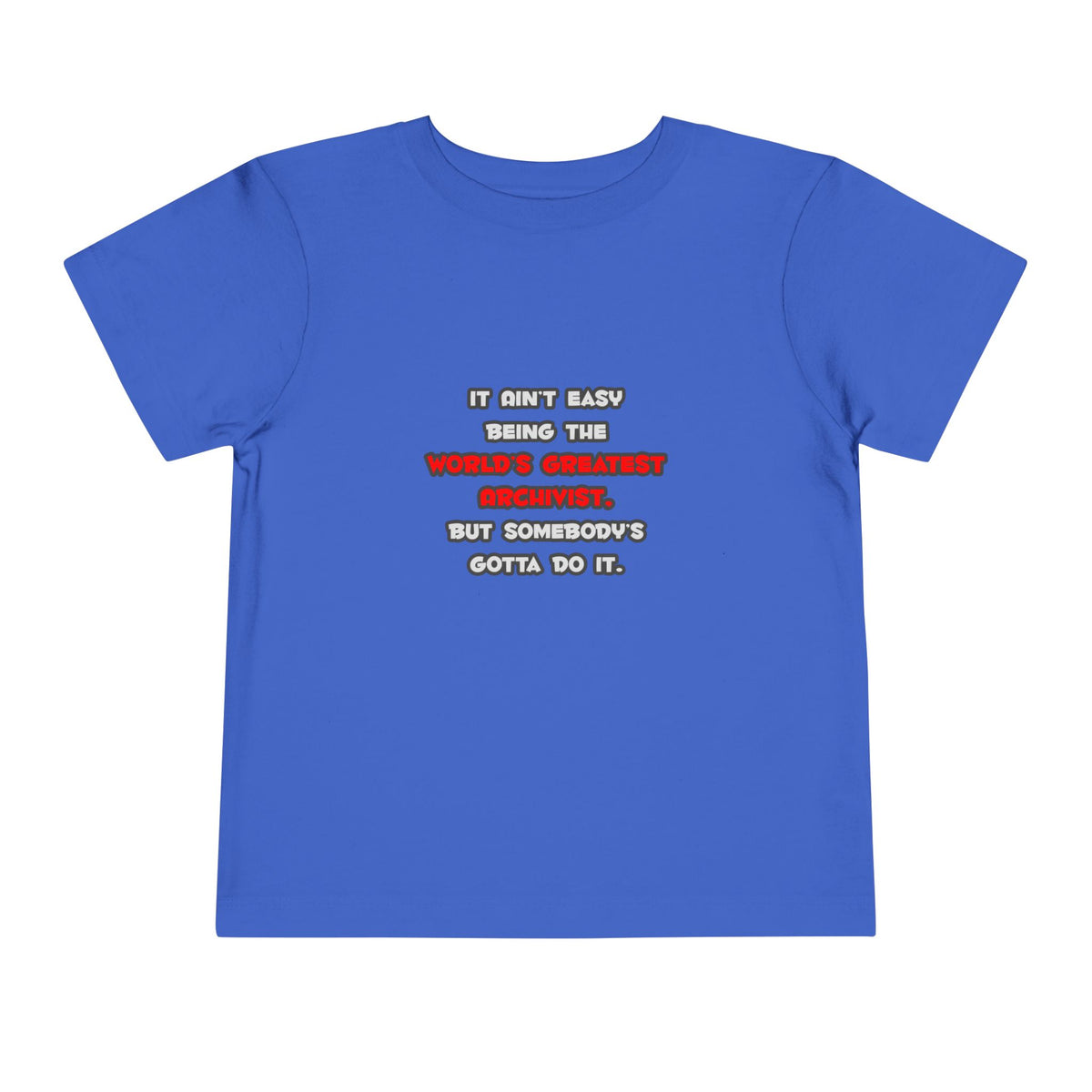 World's Greatest Archivist Joke - Toddler Short Sleeve Tee