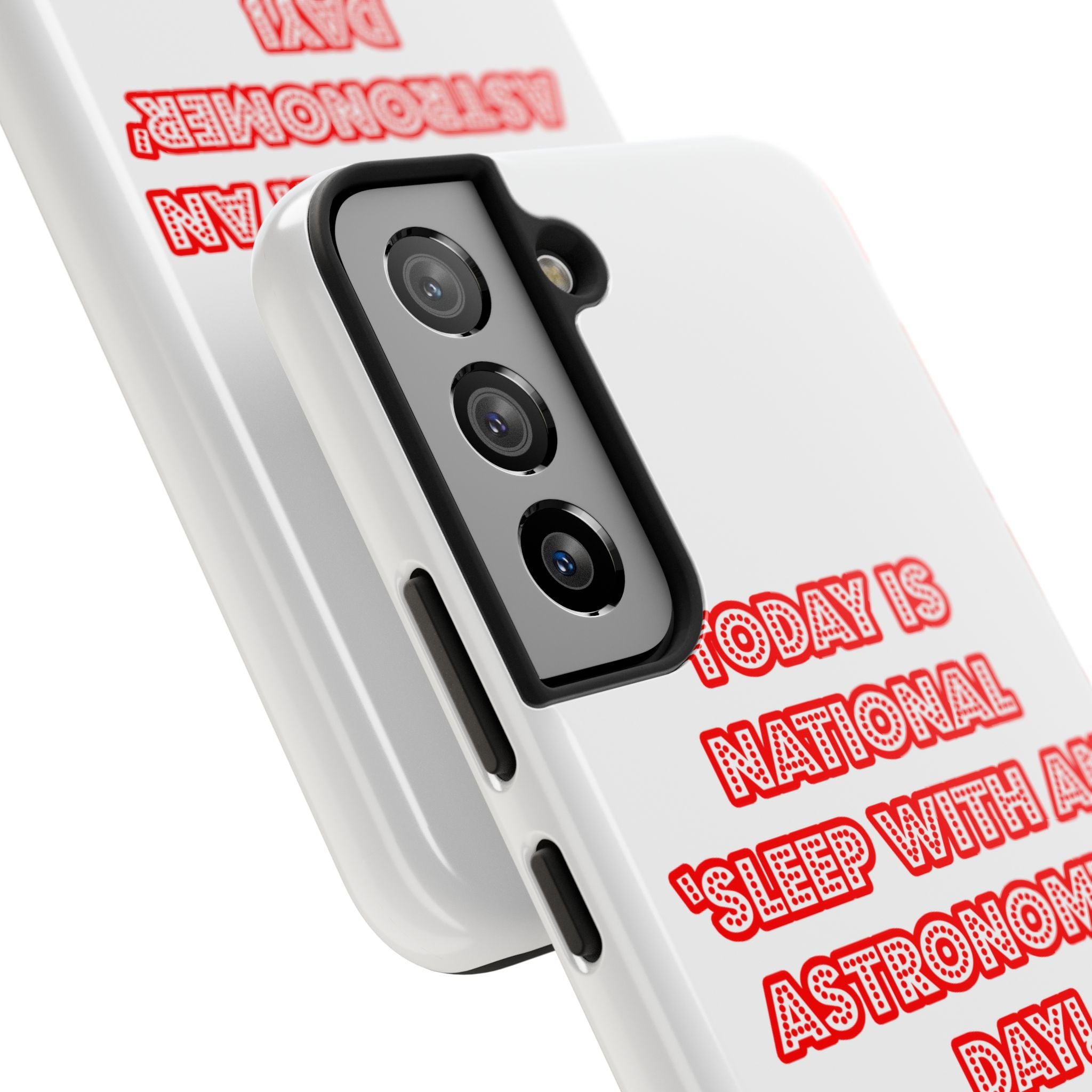 National 'Sleep With an Astronomer' Day - Tough Phone Cases