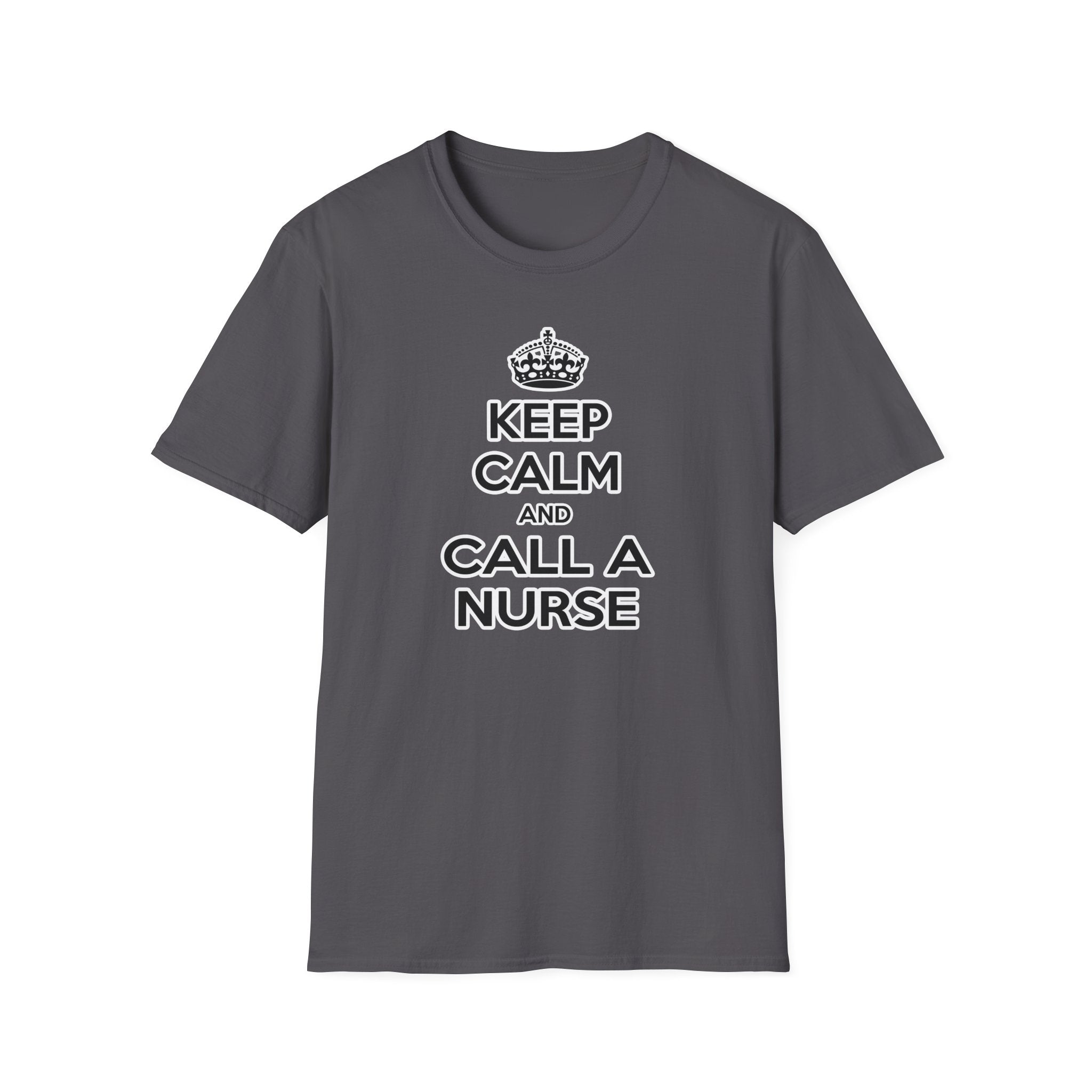 Keep Calm and Call a Nurse - Unisex Softstyle T-Shirt