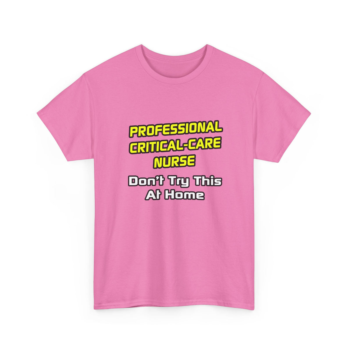 Professional Critical Care Nurse .. Joke - Unisex Heavy Cotton Tee