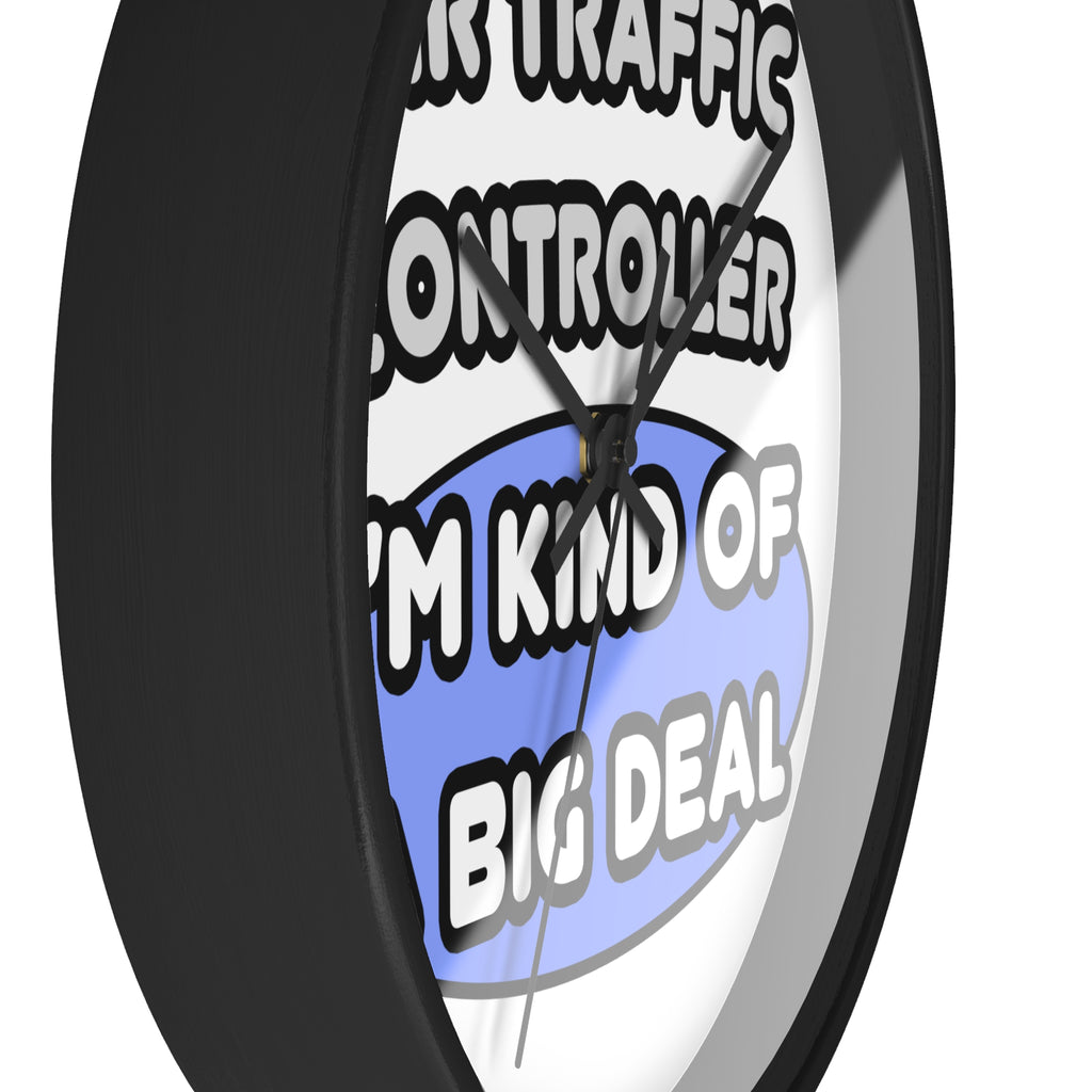 Air Traffic Controller...Kind of a Big Deal - Wall Clock