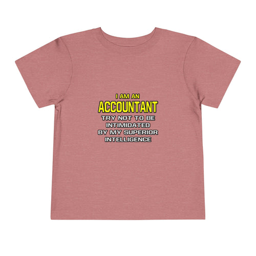 Accountant...Superior Intelligence - Toddler Short Sleeve Tee