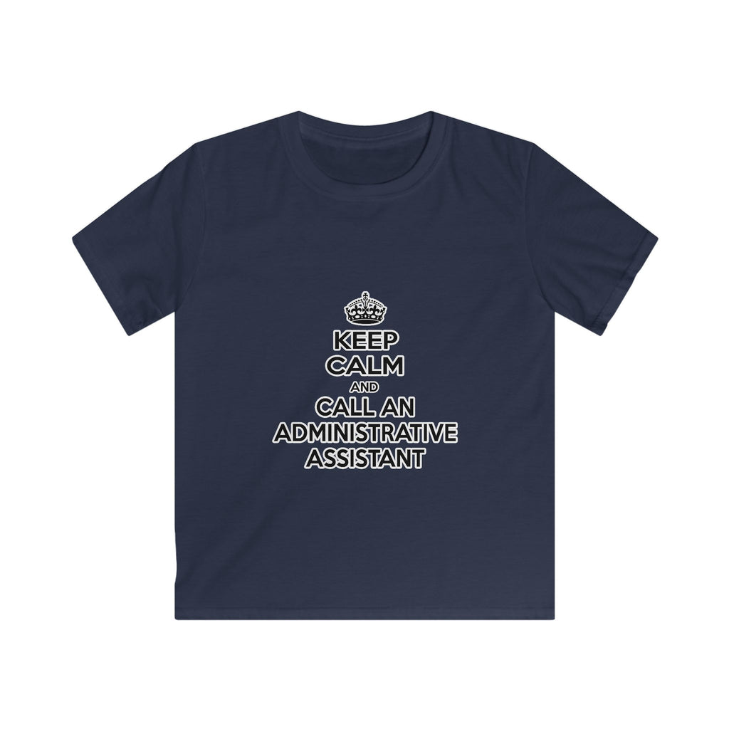 Keep Calm and Call an Administrative Assistant - Kids Softstyle Tee