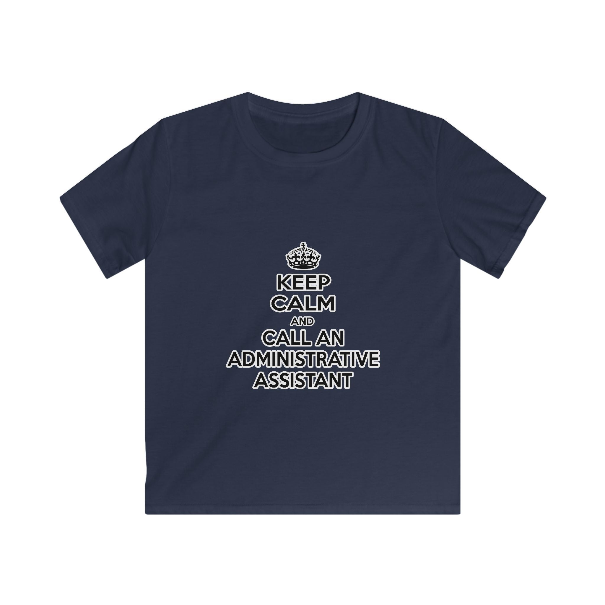 Keep Calm and Call an Administrative Assistant - Kids Softstyle Tee