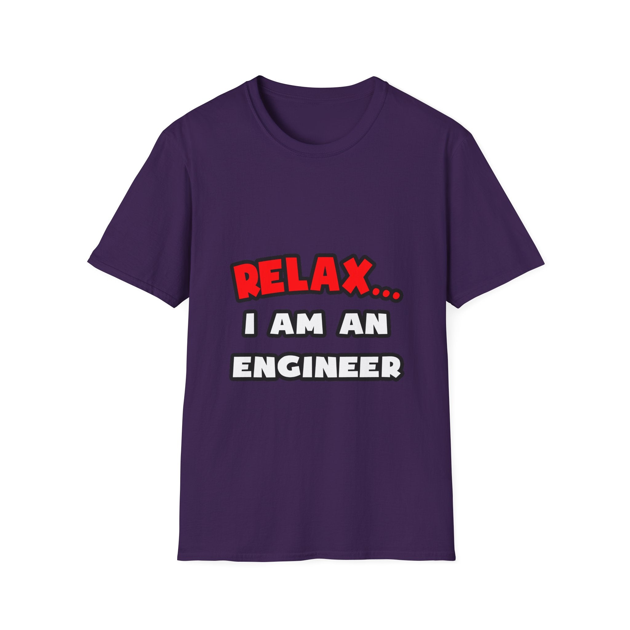 Relax ... I Am An Engineer - Unisex Softstyle T-Shirt