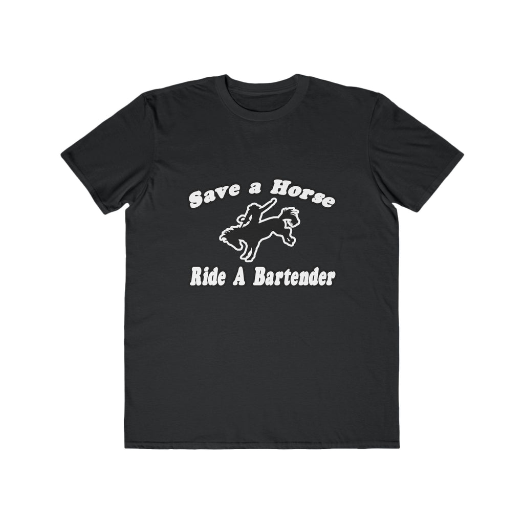Save Horse, Ride Bartender - Men's Lightweight Fashion Tee