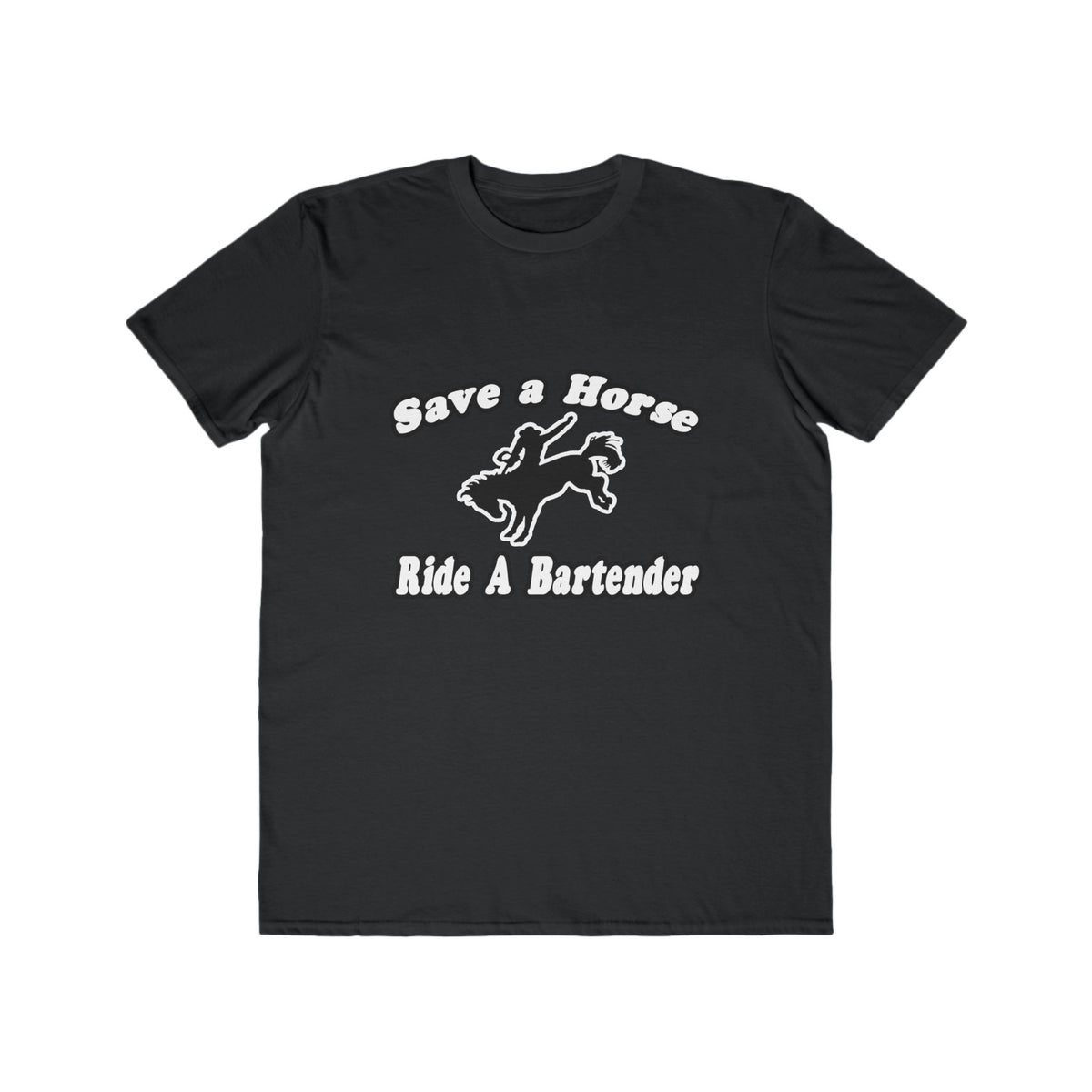 Save Horse, Ride Bartender - Men's Lightweight Fashion Tee