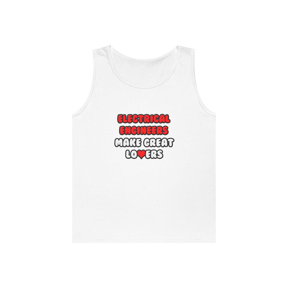 Electrical Engineers Make Great Lovers - Unisex Heavy Cotton Tank Top