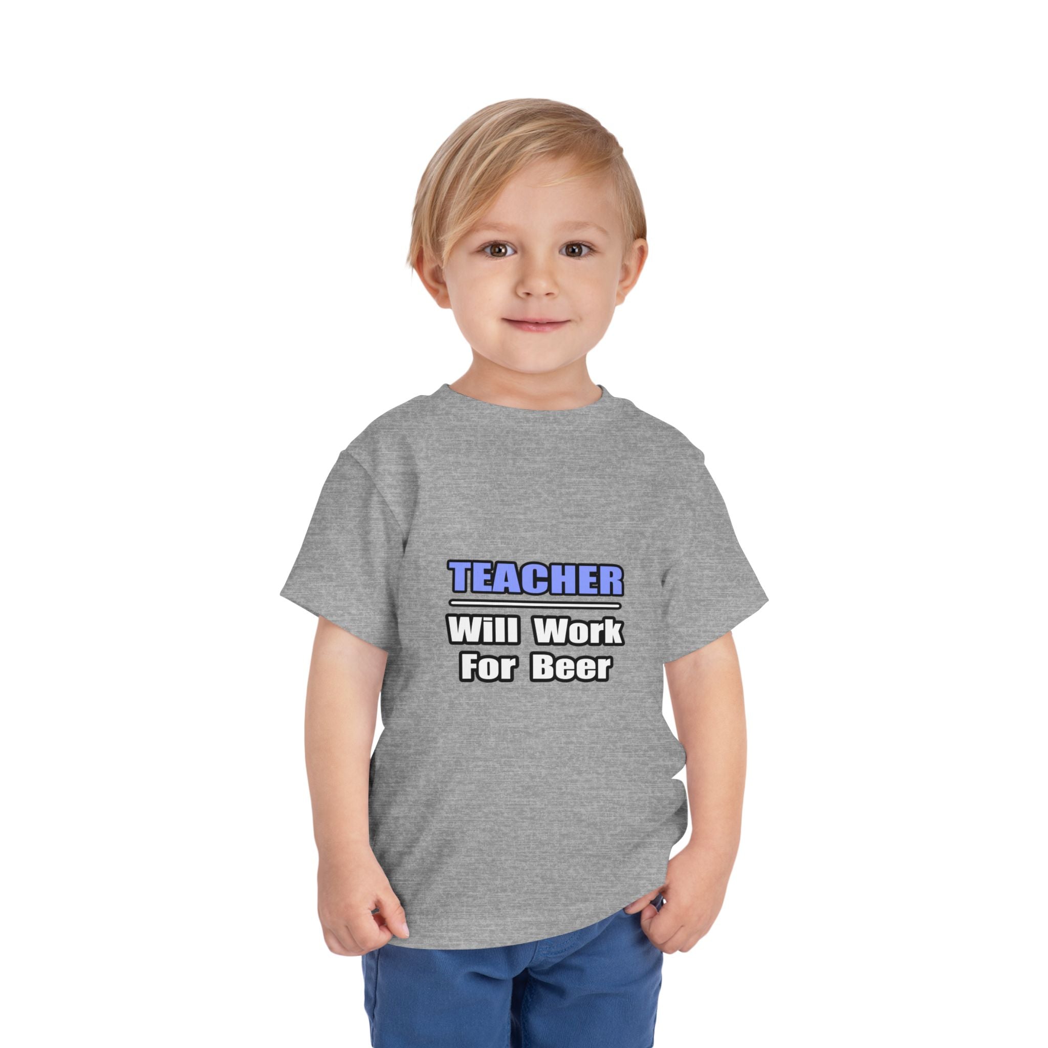 Teacher...Will Work For Beer - Toddler Short Sleeve Tee