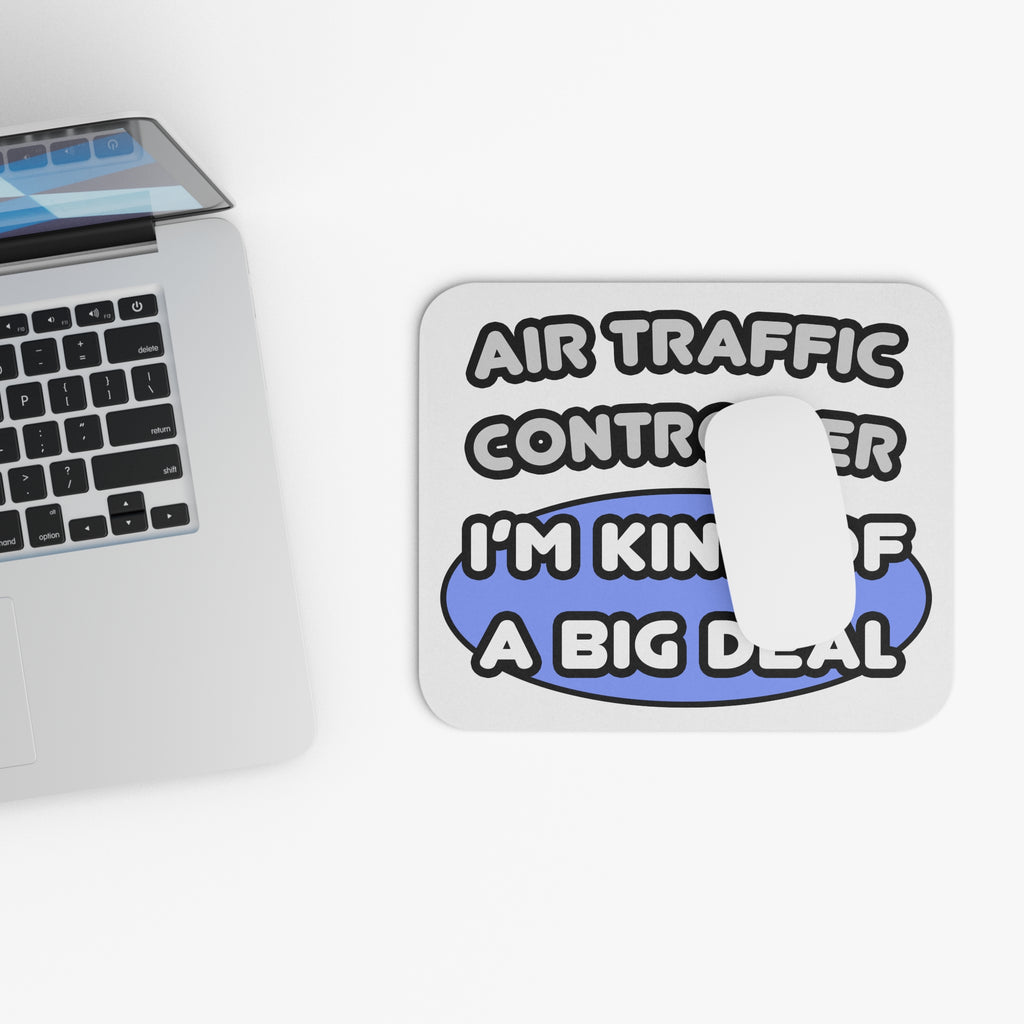 Air Traffic Controller...Kind of a Big Deal - Mouse Pad (Rectangle)