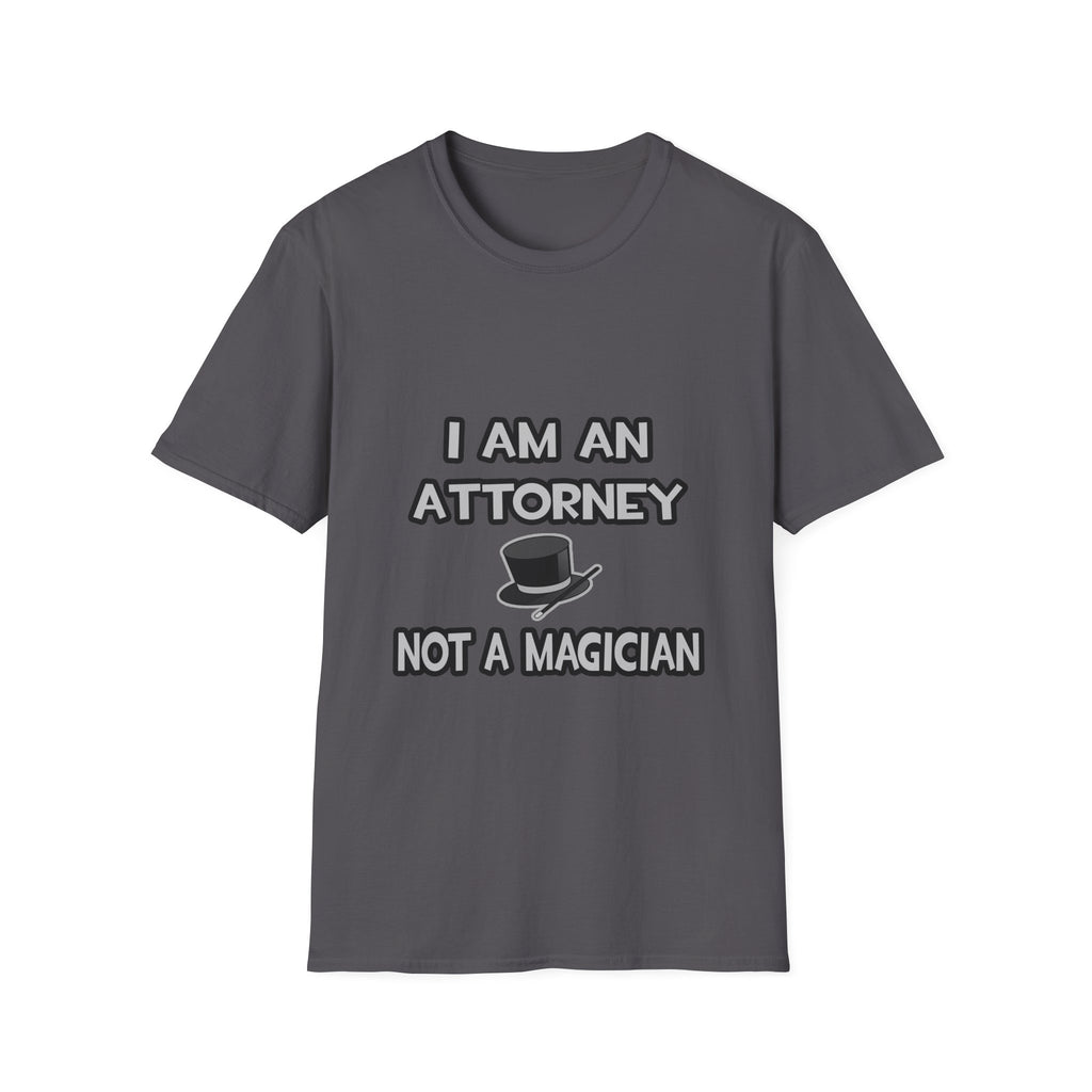 I Am An Attorney ... Not A Magician - Unisex Softstyle T-Shirt