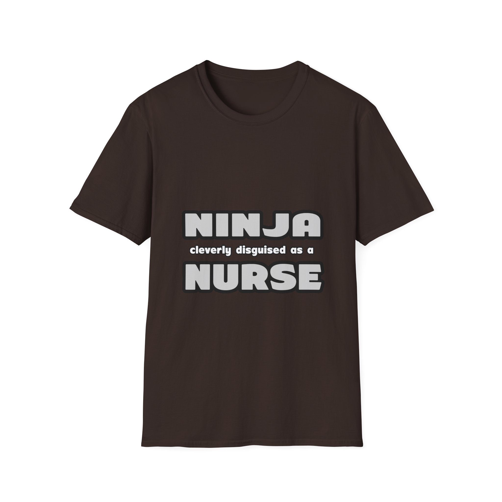 Ninja Cleverly Disguised As A Nurse - Unisex Softstyle T-Shirt