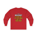 Funny Biologist T Shirts and Gifts - Unisex Ultra Cotton Long Sleeve Tee