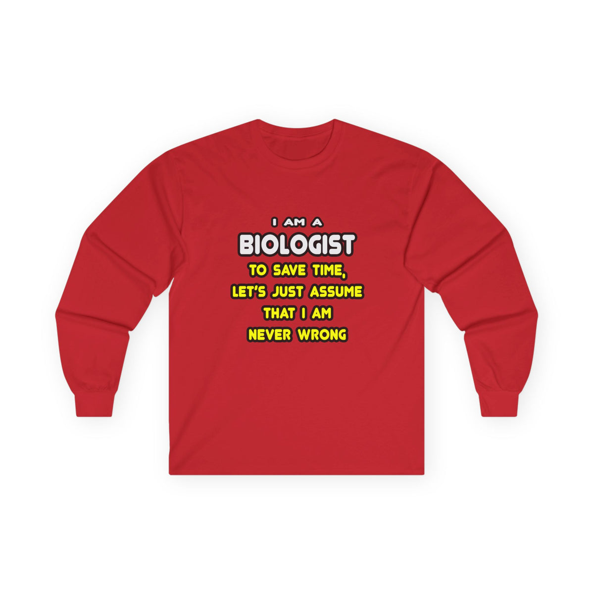 Funny Biologist T Shirts and Gifts - Unisex Ultra Cotton Long Sleeve Tee