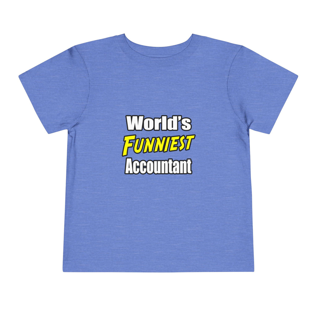World's Funniest Accountant - Toddler Short Sleeve Tee