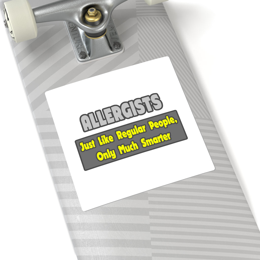 Allergists .. Smarter - Square Stickers