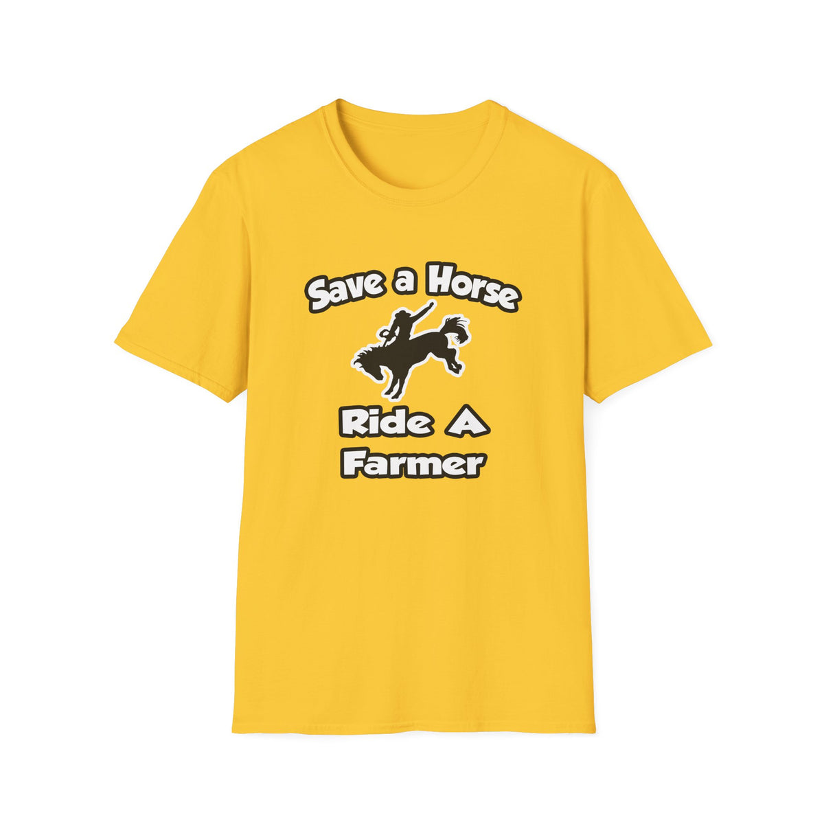 Save a Horse .. Ride a Farmer - Unisex Softstyle T-Shirt