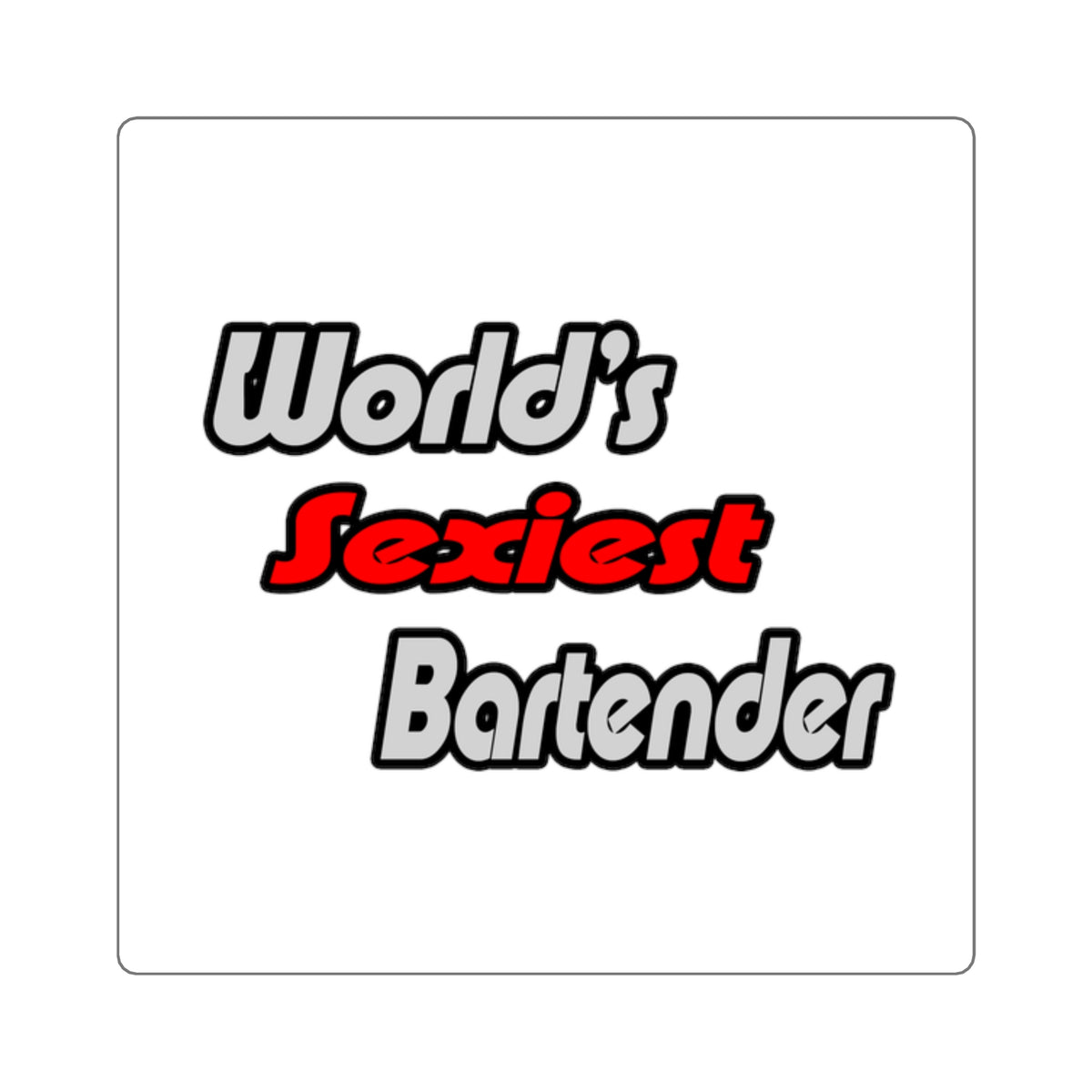 World's Sexiest Bartender - Square Stickers