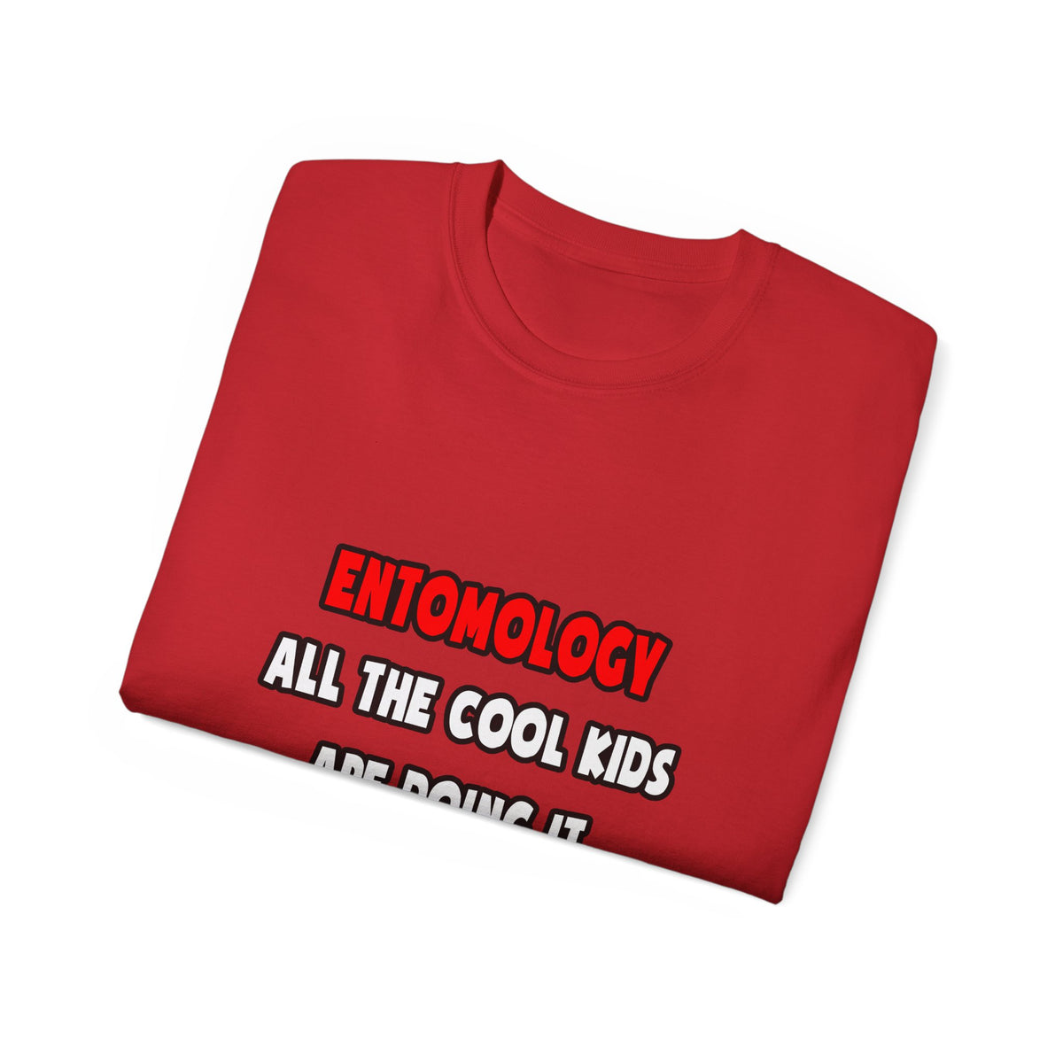 Funny Entomologist Shirts and Gifts - Unisex Ultra Cotton Tee