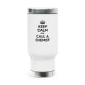 Keep Calm and Call a Chemist - Stainless Steel Travel Mug with Handle, 14oz