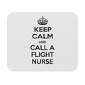 Keep Calm and Call a Flight Nurse - Mouse Pad (Rectangle)