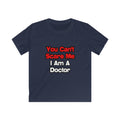 You Can't Scare Me...Doctor - Kids Softstyle Tee