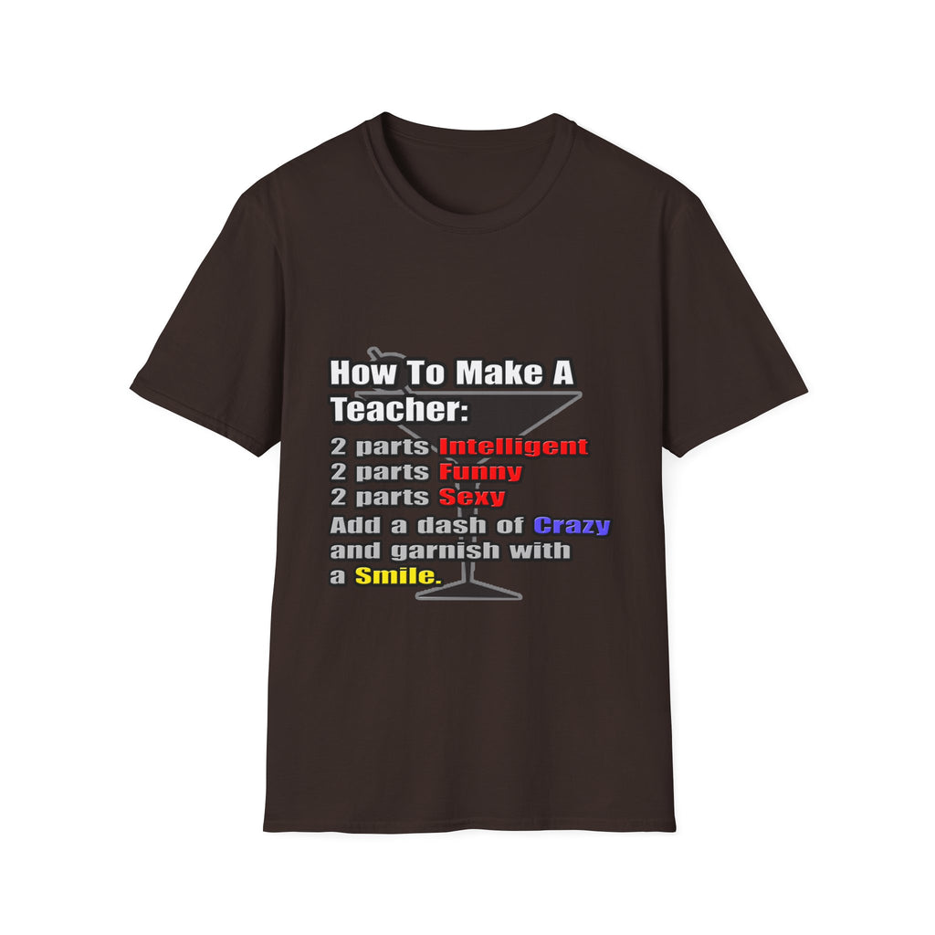 How To Make a Teacher - Unisex Softstyle T-Shirt