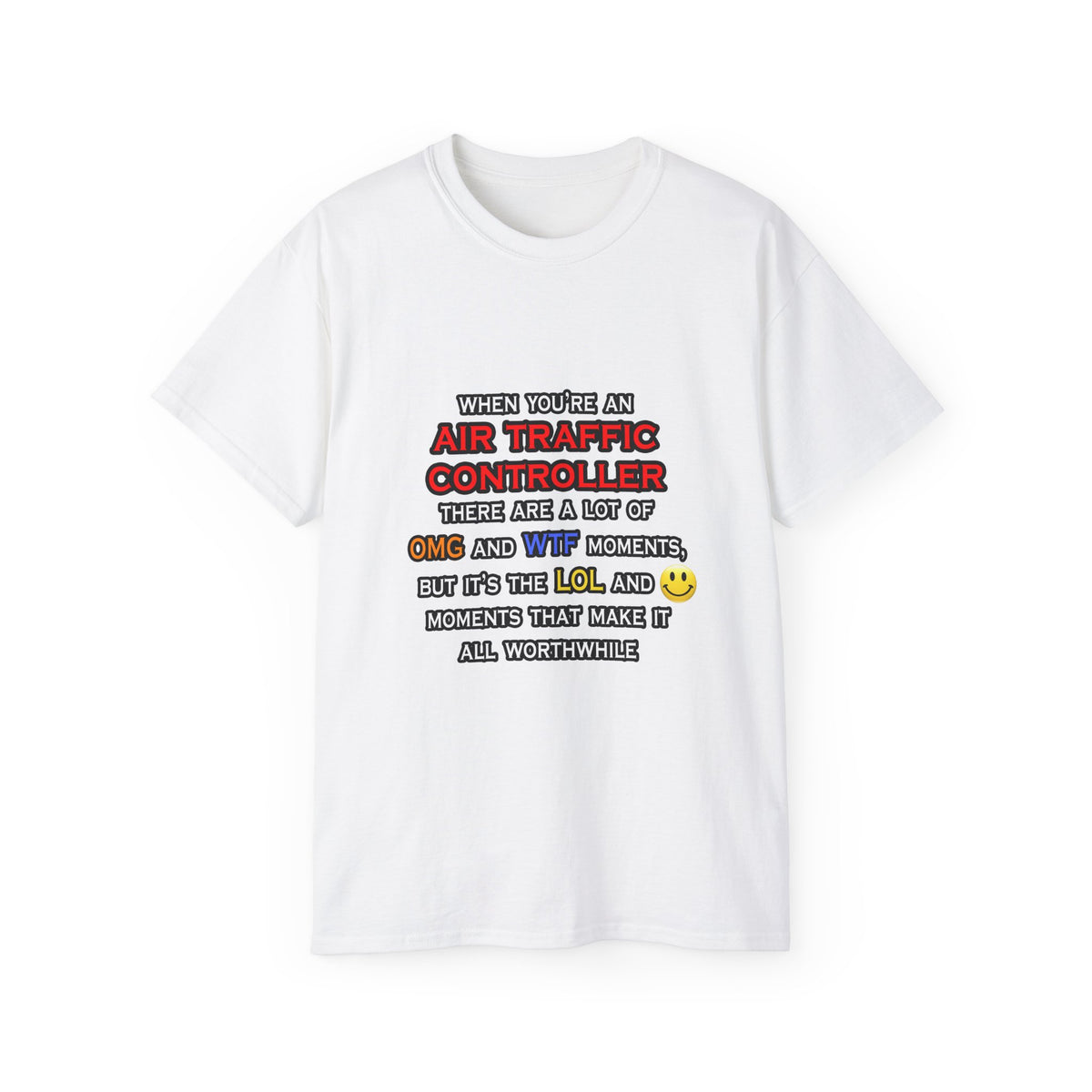 Funny Air Traffic Controller ... OMG WTF LOL - Unisex Ultra Cotton Tee