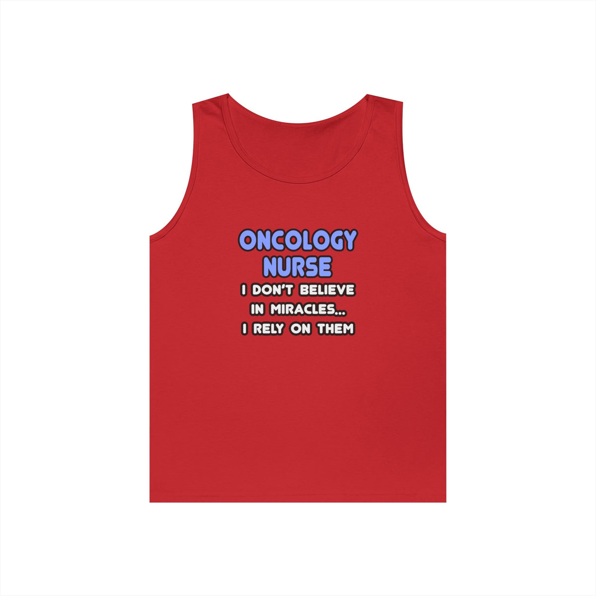 Miracles and Oncology Nurses - Unisex Heavy Cotton Tank Top