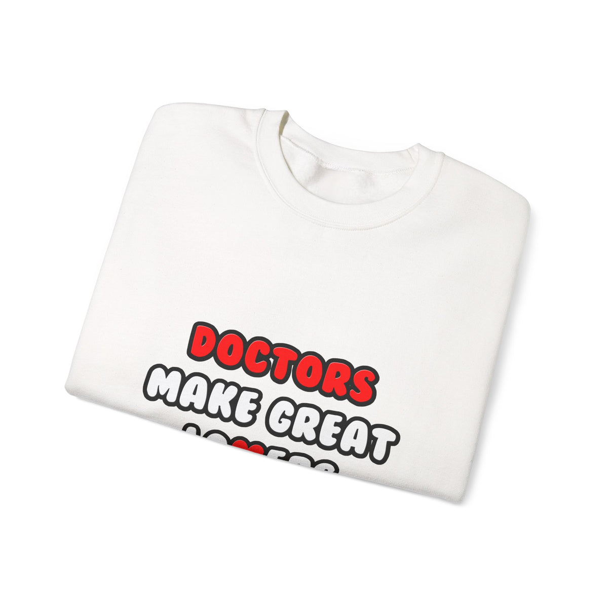 Doctors Make Great Lovers - Unisex Heavy Blend™ Crewneck Sweatshirt