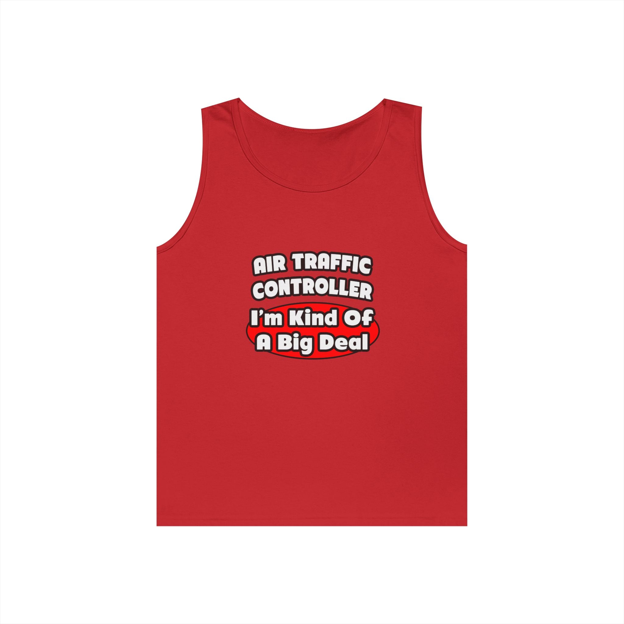 Air Traffic Controller...Big Deal - Unisex Heavy Cotton Tank Top