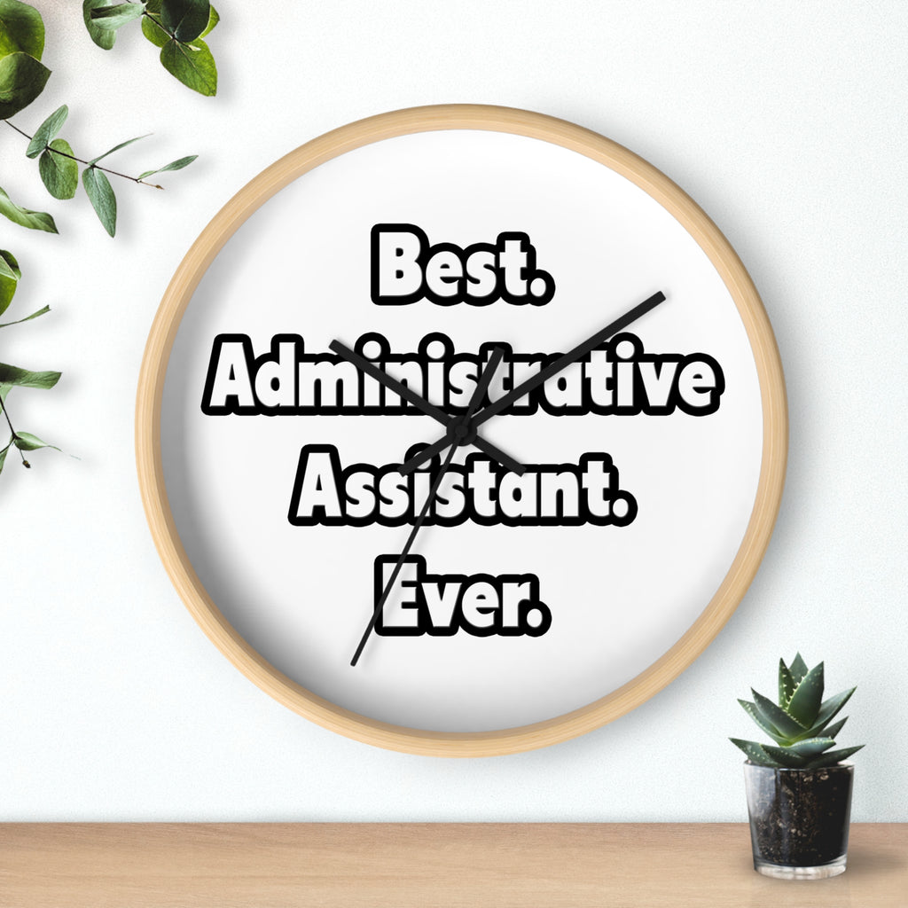 Best. Administrative Assistant. Ever - Wall Clock