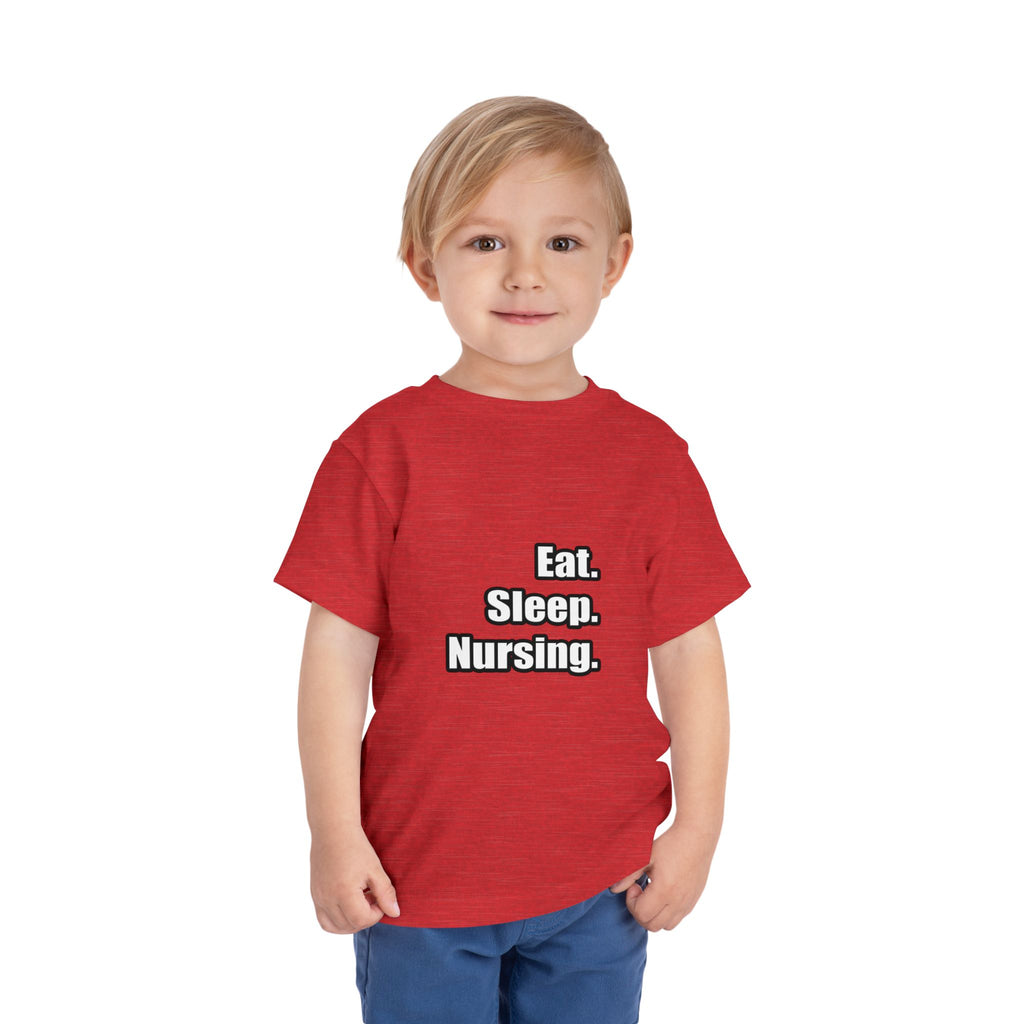Eat. Sleep. Nursing. - Toddler Short Sleeve Tee