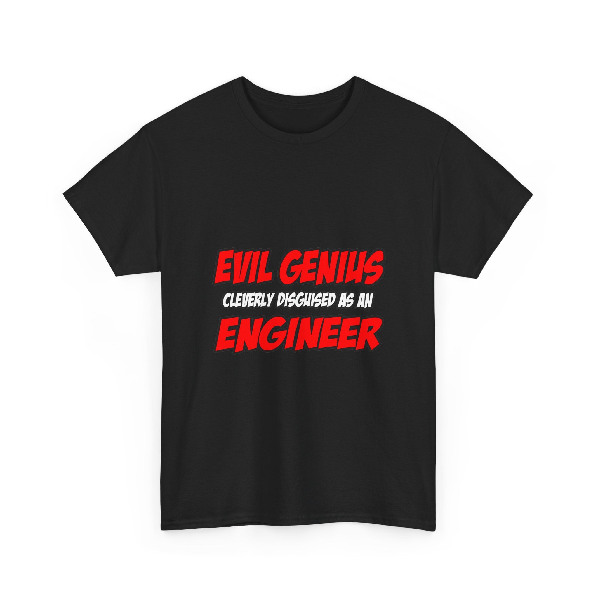 Evil Genius...Engineer - Unisex Heavy Cotton Tee
