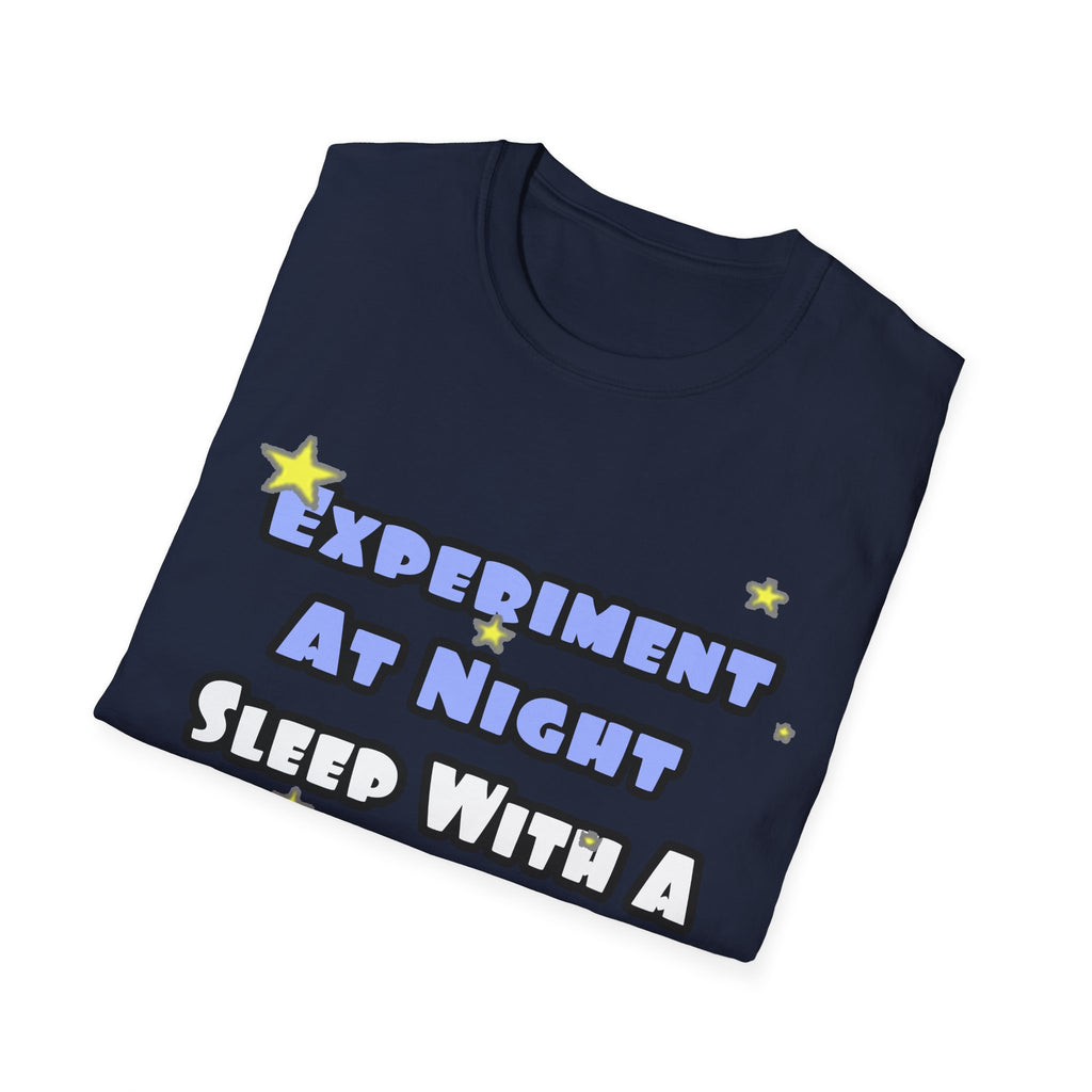 Experiment At Night...Sleep With a Biochemist - Unisex Softstyle T-Shirt