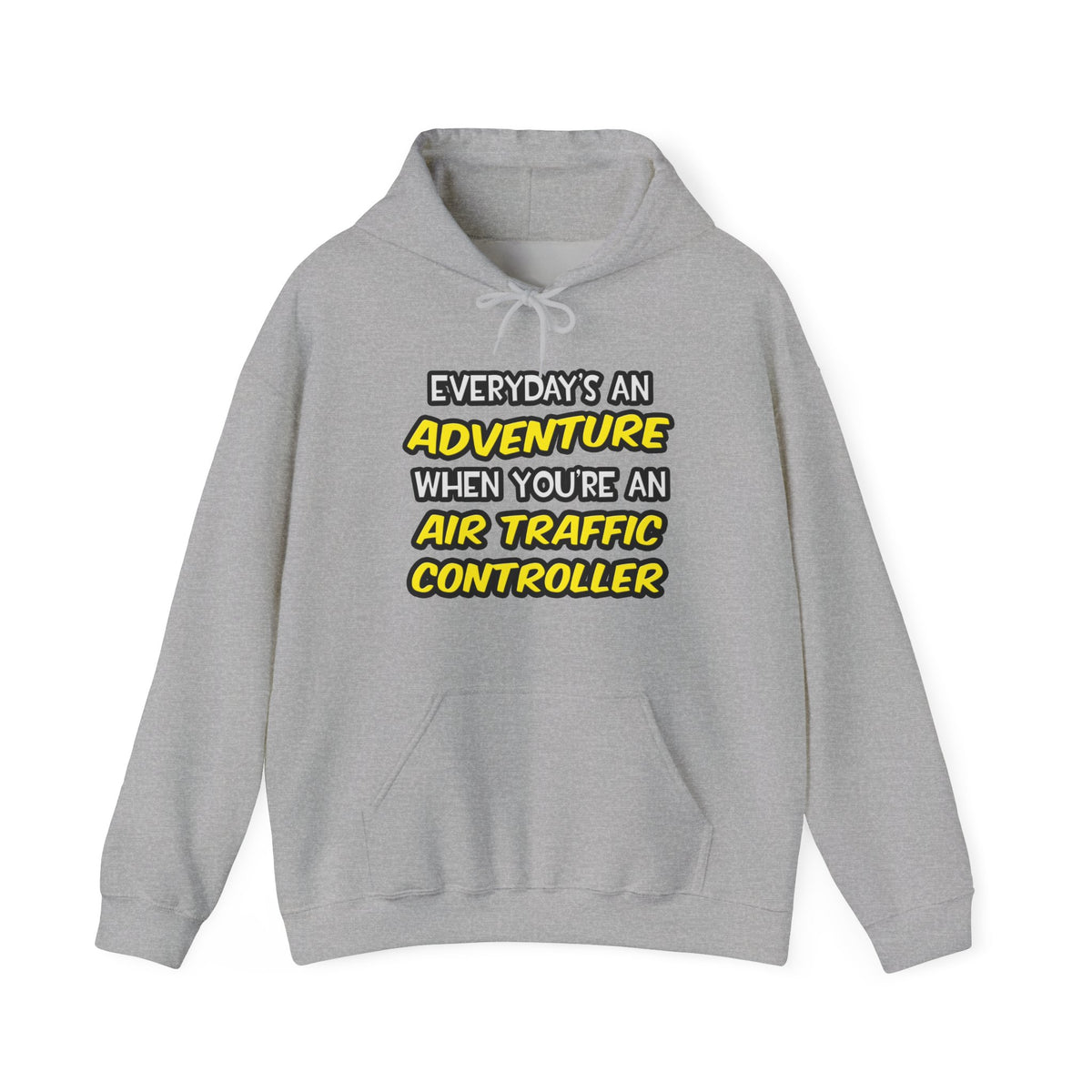 Everyday's An Adventure ... Air Traffic Controller - Unisex Heavy Blend™ Hooded Sweatshirt