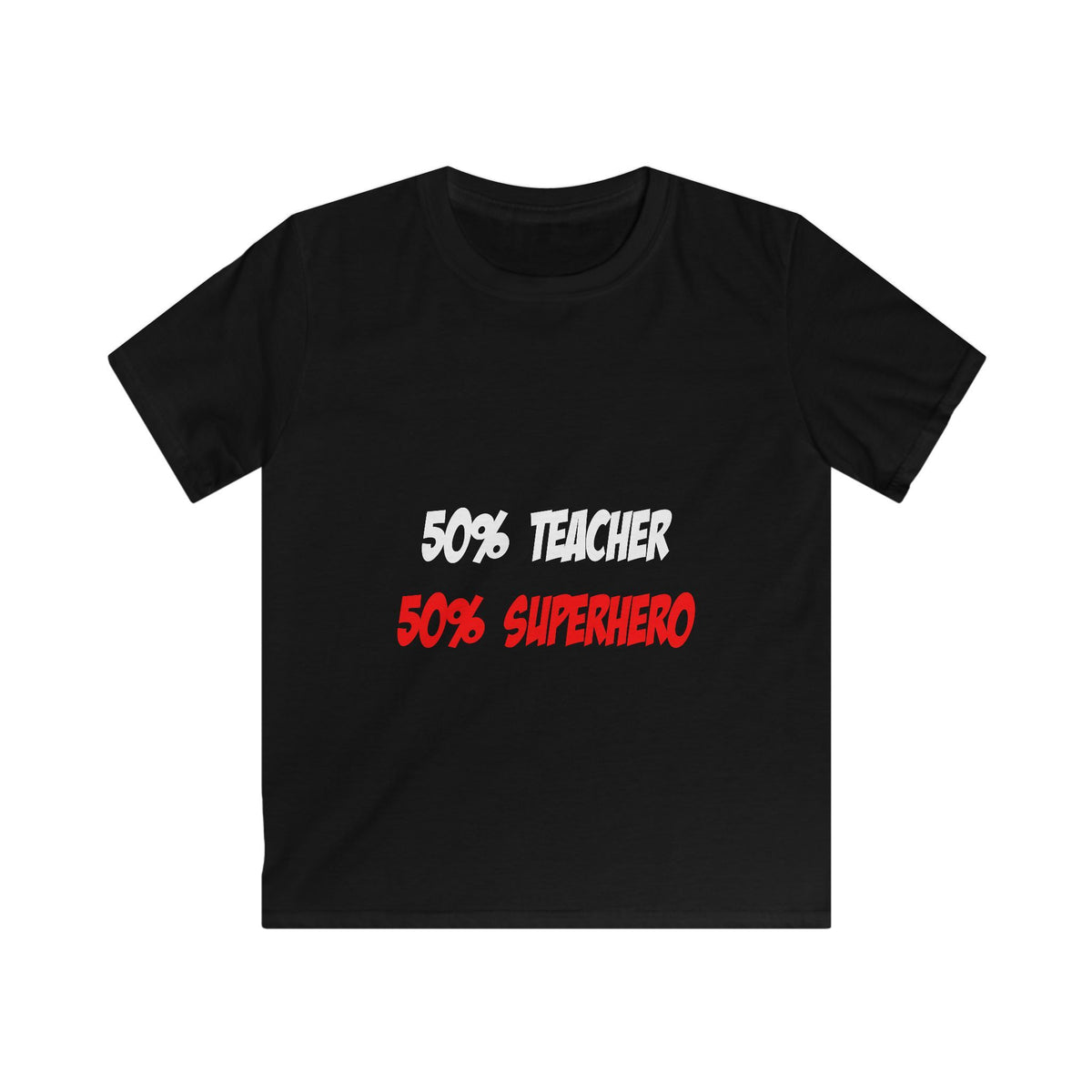 Half Teacher...Half Superhero - Kids Softstyle Tee