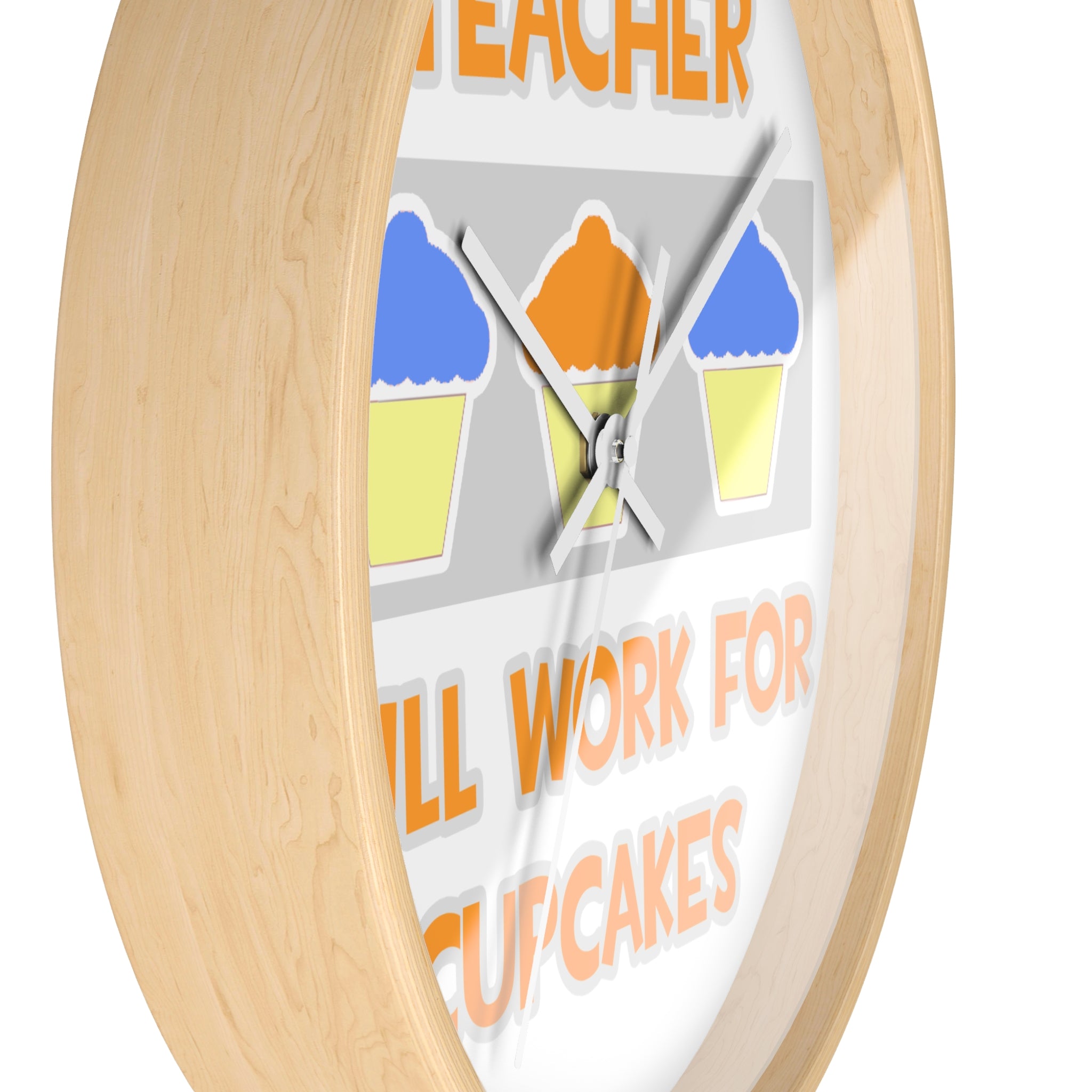 Teacher ... Will Work For Cupcakes - Wall Clock