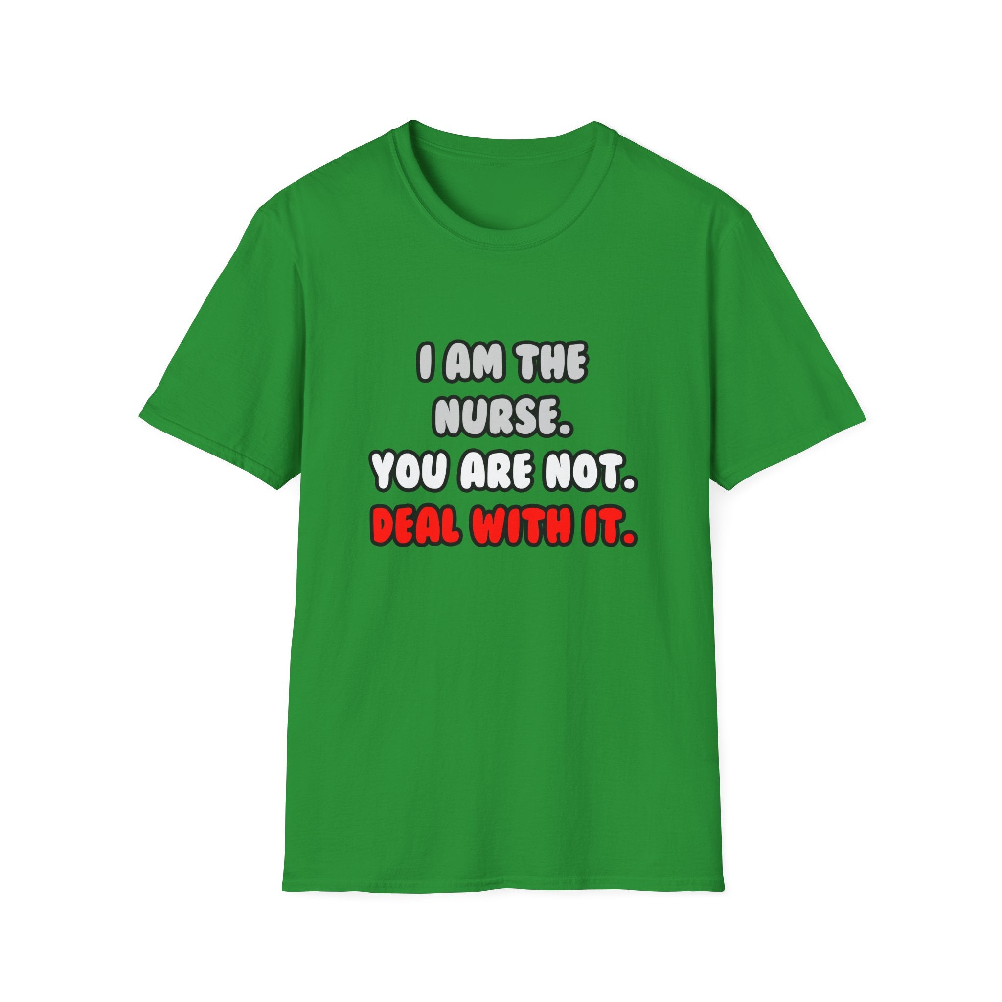 Deal With It ... Funny Nurse - Unisex Softstyle T-Shirt