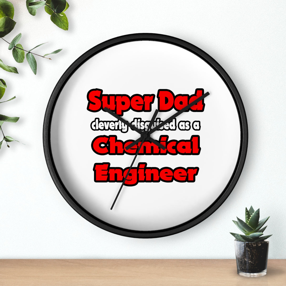 Super Dad ... Chemical Engineer - Wall Clock