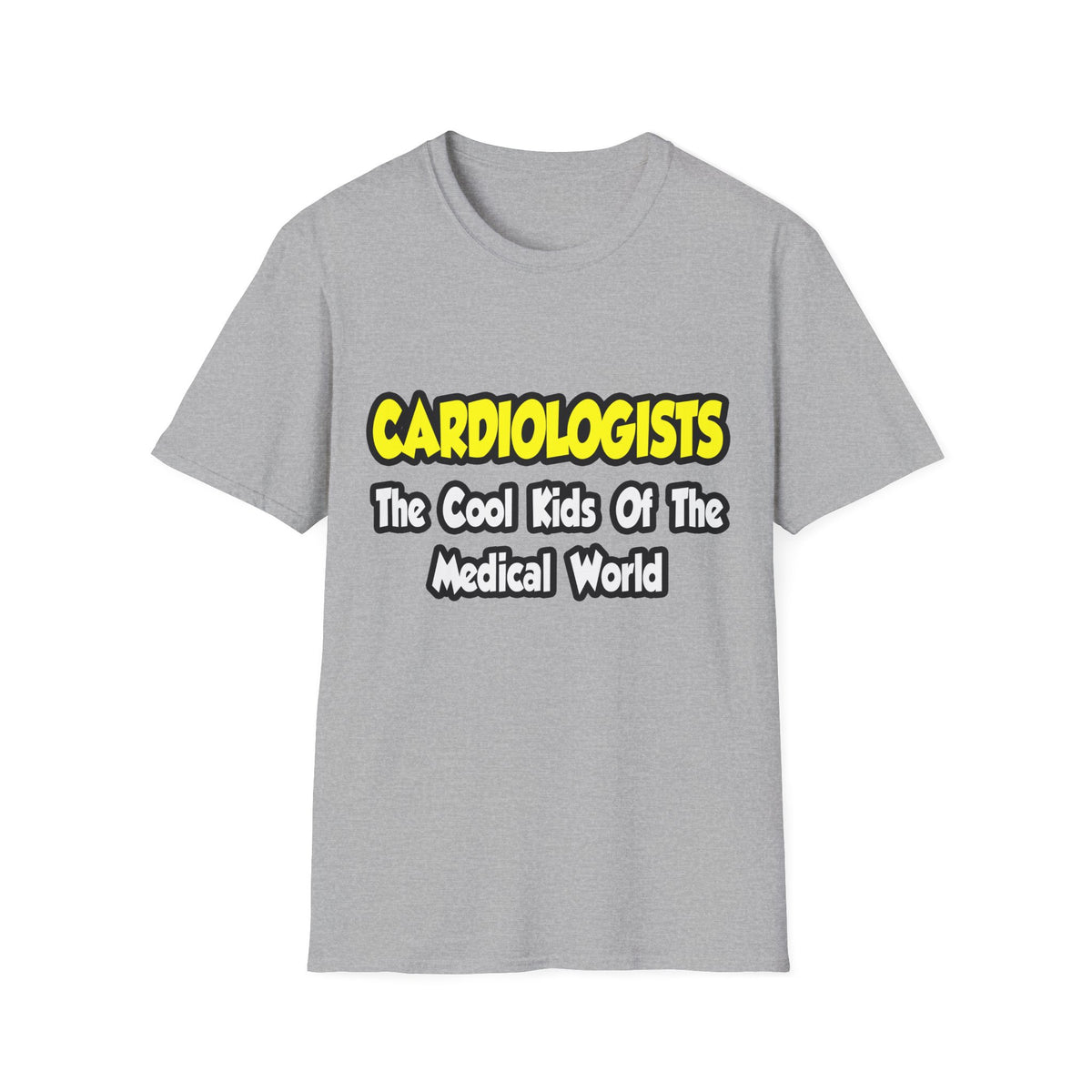 Cardiologists...Cool Kids of Medical World - Unisex Softstyle T-Shirt