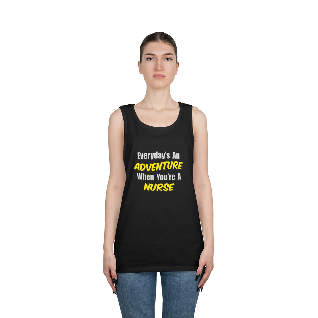 Everyday's An Adventure...Nurse - Unisex Heavy Cotton Tank Top
