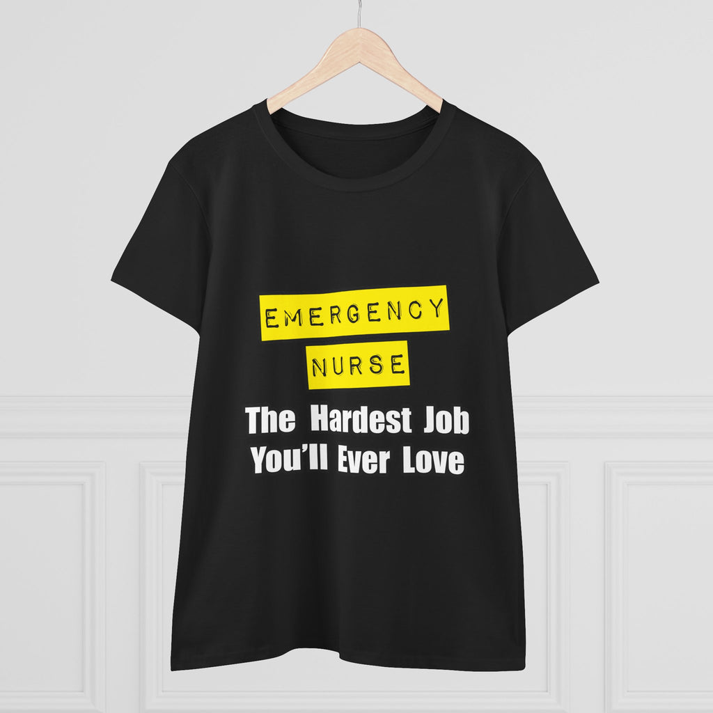 Emergency Nurse...Hardest Job You'll Ever Love - Women's Midweight Cotton Tee