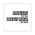 Archivist By Day...Deadly Ninja By Night - Square Stickers